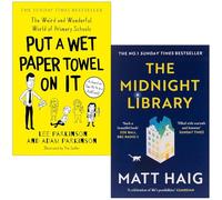 Put A Wet Paper Towel on It By Adam Parkinson & The Midnight Library By Matt Haig 2 Books Collection Set