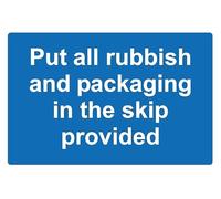 Put all rubbish and packaging in the skip provided safety sign - Self adhesive sticker (400mm x 300mm)