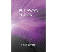 PUT AWAY, PUT ON
