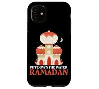 Put Down The Water Fasting Muslim Humor Ramadan Month Case for iPhone 11