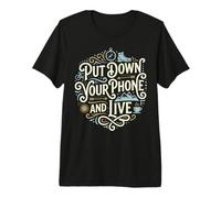 Put Down Your Phone and Live Nature Healthy Mindfulness Premium T-Shirt