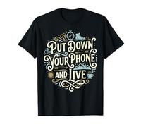 Put Down Your Phone and Live Nature Healthy Mindfulness T-Shirt