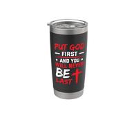 Put God First and You Will Never Be Last Religious Quote Stainless Steel Insulated Tumbler
