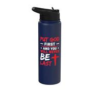 Put God First and You Will Never Be Last Religious Quote Stainless Steel Insulated Water Bottle