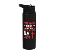 Put God First and You Will Never Be Last Religious Quote Stainless Steel Insulated Water Bottle