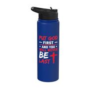 Put God First and You Will Never Be Last Religious Quote Stainless Steel Insulated Water Bottle