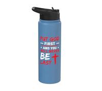 Put God First and You Will Never Be Last Religious Quote Stainless Steel Insulated Water Bottle