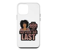 Put God first and you'll never be last melanin black woman. Case for iPhone 12 mini