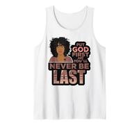 Put God First and You'll Never be Last Melanin Black Woman. Tank Top