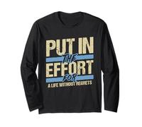 Put in the Effort Motivational Entrepreneur Teacher Quote Long Sleeve T-Shirt