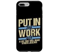 Put In The Work Make Others Jealous Motivational Grind Case for iPhone 7 Plus/8 Plus