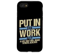 Put In The Work Make Others Jealous Motivational Grind Case for iPhone SE (2020) / 7 / 8