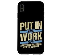 Put In The Work Make Others Jealous Motivational Grind Case for iPhone XS Max