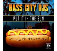 Put It In The Bun (Put That Hot Dog In The Bun)