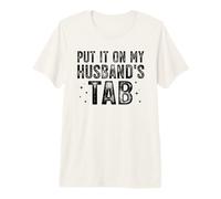 Put It On The Spouse's Tab Funny Quote Design Premium T-Shirt
