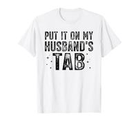 Put It On The Spouse's Tab Funny Quote Design T-Shirt