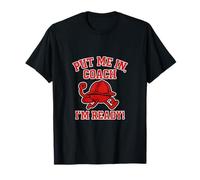 Put Me In Coach Im Ready Firefighter Hydrant T-Shirt