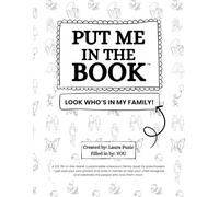 Put Me In The Book™: Look Who’s In My Family (17 Family Edition): A DIY, fill-in-the-blank, customizable classroom family book for preschoolers-just ... recognize the people who love them most.