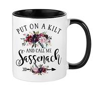 Put On A Kilt and Call Me Sassenach Outlander Gifts,Highlander Gifts Birthday Coffee Tea Mug Unique Inside Coloured Ceramic Mug. (Black Inside Coloured and Handle)
