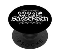 Put On A Kilt and Call Me Sassenach Thistle White Print PopSockets Adhesive PopGrip