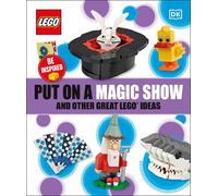 Put on a Magic Show and Other Great LEGO Ideas