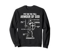 put on the whole armor of god christian Ephesians 6:13 Jesus Sweatshirt