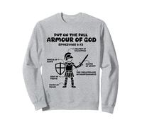 put on the whole armor of god christian Ephesians 6:13 Jesus Sweatshirt