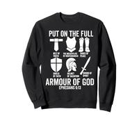 put on the whole armor of god christian Faith bible Believer Sweatshirt