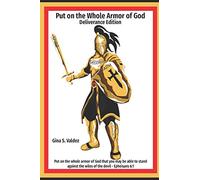 Put on the whole Armor of God (Deliverance edition)