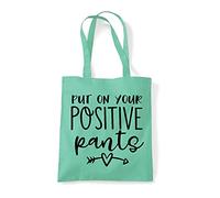 Put on your positive pants [CM17PMR] happy statement tote shopping bag - Mint