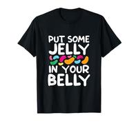 Put Some Jelly In Your Belly T-Shirt