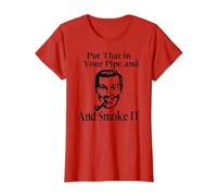 Put That in Your Pipe and Smoke it! in Your face Truth Shirt T-Shirt, Women, Red, Small