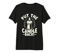 Put The Candle Back Candle Making Candlemaking Candlemaker Premium T-Shirt