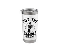 Put The Candle Back Candle Making Candlemaking Candlemaker Stainless Steel Insulated Tumbler