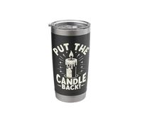 Put The Candle Back Candle Making Candlemaking Candlemaker Stainless Steel Insulated Tumbler