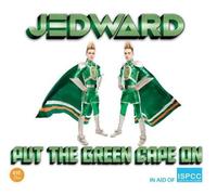 Put the green cape on By Jedward (0001-01-01)