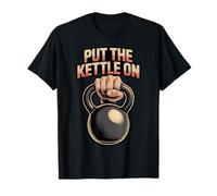 Put The Kettle On Bodybuilding Lifting Gym Lovers Kettlebell T-Shirt