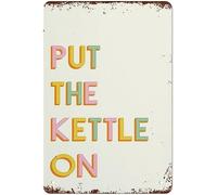 Put The Kettle On Kitchen Sign - 8x12 Inch - Metal Tin Decor