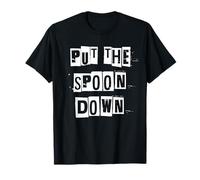 Put The Spoon Down Funny Diet Advice T-Shirt