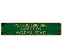 Put Your Big Girl Panties On and Deal with It Aluminum Metal Plaque Rustic Tin Sign Retro Wall Decor 4x16 Inch