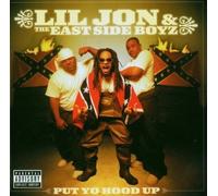 Lil Jon And The East Side Boys - Put Yo Hood Up