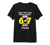Put Your Phone Away 6 7 Times Middle School Teacher Premium T-Shirt