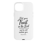 Put Your Trust In The Lord Psalm 55:22 Scripture Faith God Case for iPhone 15 Plus