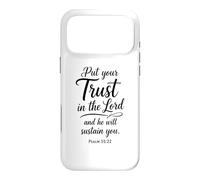 Put Your Trust In The Lord Psalm 55:22 Scripture Faith God Case for iPhone 17 Pro Max