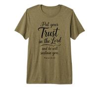 Put Your Trust in The Lord Psalm 55:22 Scripture Faith God Premium T-Shirt