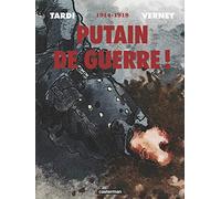 Putain de guerre! Integrale 2014: 1914 - 1918 - Intégrale