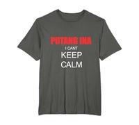 Putang Ina I Can't Keep Calm Filipino Pinoy Tagalog Jokes T-Shirt