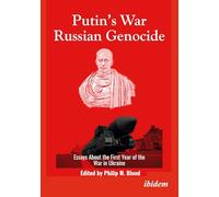Putin’s War, Russian Genocide: Essays About the First Year of the War in Ukraine