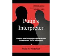 Putin's Interpreter: Russian Defector Reveals Secret Talks Between Trump and Putin