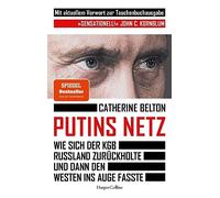 Putins Netz. Wie sich der KGB Russland zurückholte und dann den Westen ins Auge fasste - AKTUALISIERTE TASCHENBUCHAUSGABE: Der SPIEGEL-Bestseller